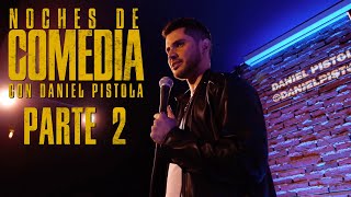 Daniel Pistola stand up: NOCHES DE COMEDIA  PARTE 2