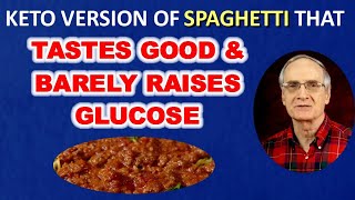 A Keto Version of Spaghetti that Actually Tastes Good, and Barely Raises Glucose!