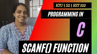 KTU S2 | Video 3: scanf() in C | Reading input from the user |GXEST204 (2024 SCHEME)