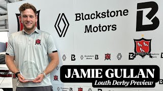 Gullan: 'I'm feeling good and I'm ready for the Louth Derby'