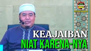 KEUTAMAAN NIAT KARENA ALLAH/UST ABU HUMAIROH  @Ngaji996