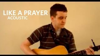 Like A Prayer (Acoustic)