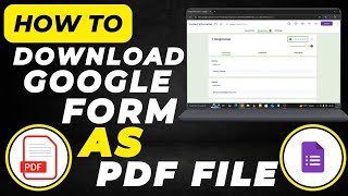 How to Download Google Form Responses as PDF | Save Form Answers Easily (2025 Guide)