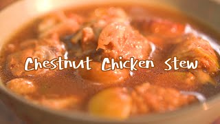 Chestnut Chicken Stew | 板栗燉雞 【Mr.Soup湯店】