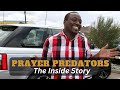 The Inside Story: Prayer Predators