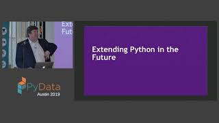 Travis E Oliphant: Extending Python Into the Future | PyData Austin 2019