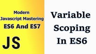 Variable Scoping In Javascript ES6 || Javascript ES6 tutorial for beginners || Time For Code