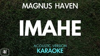 Magnus Haven - Imahe (Karaoke/Acoustic Instrumental)