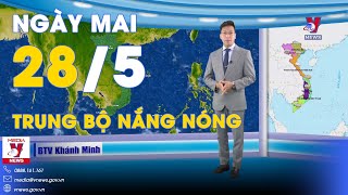 Dự báo thời tiết mới nhất đêm nay và ngày mai 27/5: Hà Nội mưa rào và dông, Trung Bộ nắng nóng-VNews