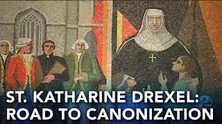 Saint Katharine Drexel: The Making of a Saint