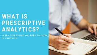 What Is Prescriptive Analytics? Here's Everything You Need to Know