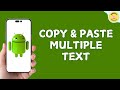 How to Copy & Paste Multiple Text on Android Phone