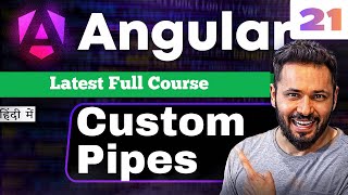 Angular 21 tutorial in Hindi #32 Custom Pipe | Create Pipe with Parameters & Multiple Pipes