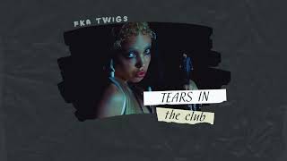 Vietsub | Tears In The Club - FKA twigs, The Weeknd | Lyrics Video