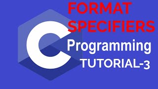 C Programming Tutorial - 3 - Format Specifiers(%d,%f,%c,%s)