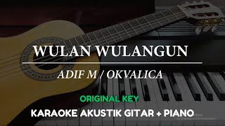 Wulan Wulangun - Adif M / Okvalica ( FEMALE KEY / MALE KEY - Karaoke Akustik / Piano )