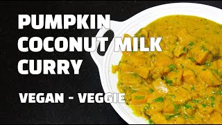 Pumpkin Curry - Pumpkin Coconut Masala - Vegan Recipes - Youtube