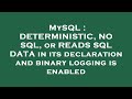 MySQL : DETERMINISTIC, NO SQL, or READS SQL DATA in its declaration and binary logging is enabled