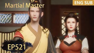 ENG SUB | Martial Master [EP521] episode english