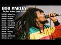The Best Of Bob Marley Playlist - TOP REGGAE 2024