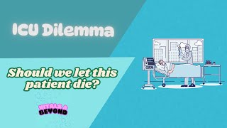 End-of-Life Dilemma in the ICU | Ethical Decision-Making for Nurses & Physicians