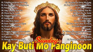 Tagalog Worship Christian Songs || Morning Praise \u0026 Worship ~ Sunday Kay Buti-buti Mo Panginoon 2025