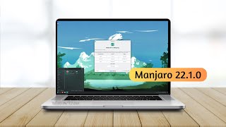A First Look At Manjaro 22.1.0