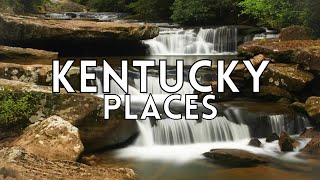 The 10 Best Places to Visit in Kentucky!