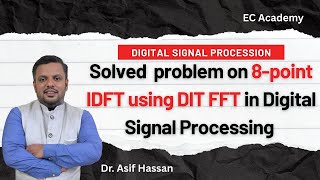 8-Point IDFT Calculation using DIT FFT Algorithm | Digital Signal Processing (DSP) Problem Solved