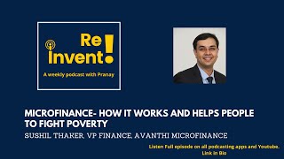 Microfinance: How it works and helps people to fight poverty | Sushil Thaker | Reinvent | Avanthi