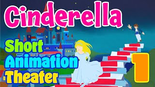 【ショート・アニメ Short Animation] Cinderella Pt.1  ー シンデレラ1 ー