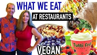 What We Eat In Restaurants - HCLF Vegan