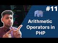 arithmetic operators in php | php tutorial for beginners full - 11 | php tutorial | php full course