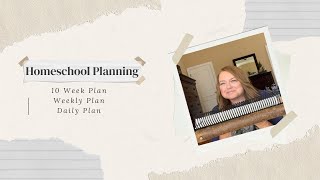 Homeschool Planning | 10 Week Plan | Weekly Plan | Daily Plan