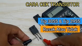 CARA CEK TRANSISTOR TIP 3055 & TIP 2955 Bagus Atau Tidak