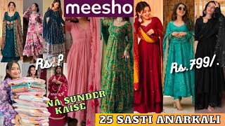 25 Meesho Huge *Trendy* Anarkali Haul || Omg 😭इतना बड़ा Froud  हो गया 🤭|| Under Rs.? || Festive Haul😍