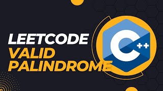 LeetCode - Valid Palindrome - C++ Coding Interview