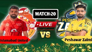 PSL LIVE: PESHAWAR ZALMI Vs ISLAMABAD UNITED MATCH 20 LIVE SCORES| PZ vs IU LIVE
