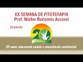 Transmissão ao vivo: XX Semana de Fitoterapia Prof. Walter Radamés Accorsi  2023