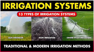 Different Types of irrigation systems in Agriculture | Drip, Gun Sprinkler, Center pivot irrigation