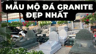 Các Mẫu Mộ Đá Granite Đẹp Nhất , Độ Bền Cao Nhất Hiện Nay