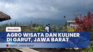 Nikmati Sensasi Wisata Agro dan Kuliner Garut, Ditemani Keindahan Gunung Cikuray!