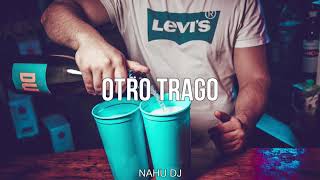 OTRO TRAGO (Remix) Nahu DJ | Sech 2022