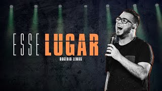 Esse Lugar  - Rogério Lemos