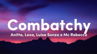 Anitta Lexa Luisa Sonza And Mc Rebecca - Combatchy Lyricsletra 🎵