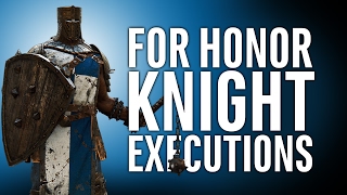 For Honor | Knight Gameplay and Executions