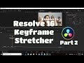 Resolve 16 | Keyframe Stretcher Part 2