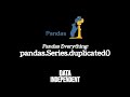 Pandas Duplicated - pd.Series.duplicated()