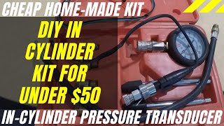 Cheap DIY In-Cylinder Pressure Transducer Kit Under $50!