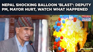 Nepal Shocking Balloon 'Explosion': Deputy PM Paudel, Mayor Injured In Pokhara| Watch What Happened